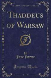 Thaddeus of Warsaw, Vol. 1 of 2 (Classic Reprint)