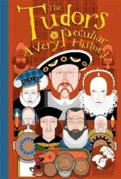 The Tudors: A Very Peculiar History