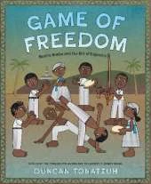 Game of Freedom: Mestre Bimba and the Art of Capoeira