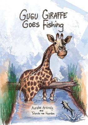 Gugu Giraffe: Goes Fishing
