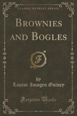 Brownies and Bogles (Classic Reprint)