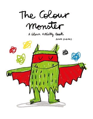 The Colour Monster: A Colour Activity Book: Celebrating 10 years of The Colour Monster!