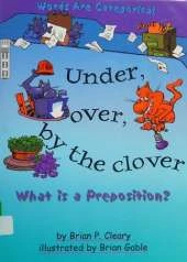 Under, Over, by the Clover: What is a Preposition?