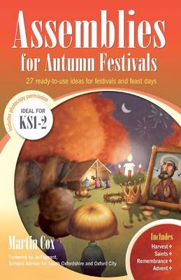 Assemblies for Autumn Festivals: 27 ready-to-use ideas for festivals and feast days