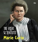Marie Curie (The great Scientists)