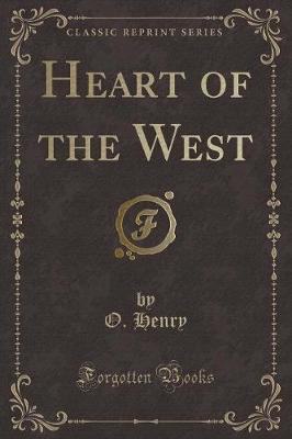 Heart of the West (Classic Reprint)