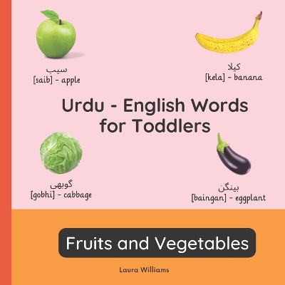 Urdu - English Words for Toddlers - Fruits and Vegetables: Teach and L