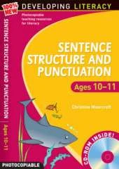 Sentence Structure and Punctuation - Ages 10-11: 100% New Developing Literacy