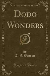 Dodo Wonders (Classic Reprint)
