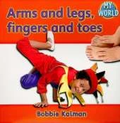Arms and legs fingers and toes: Body in My World