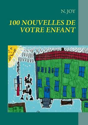 100 Nouvelles de Votre Enfant