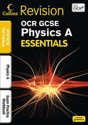 OCR 21st Century Physics A: Exam Practice Workbook