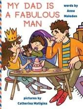 My Dad is a Fabulous Man: Picture Book to Celebrate Fathers OPTION 2 - White Skin