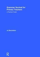 Grammar Survival for Primary Teachers: A Practical Toolkit