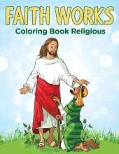 Faith Works: Coloring Book Religious