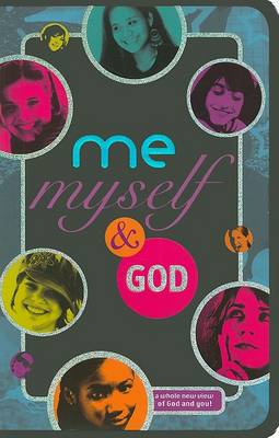 Me, Myself, and God: A Whole New View of God and You