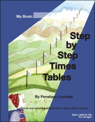 Step by Step Times Tables: One-to-one Coaching Programme to Times Tables Triumph