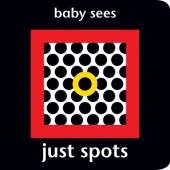 Baby Sees: Just Spots