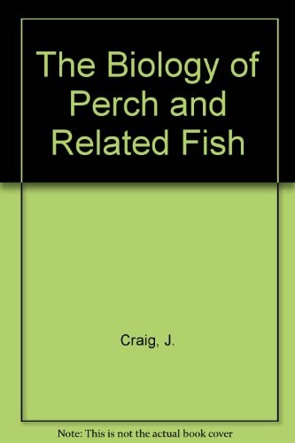 The Biology of Perch and Related Fish