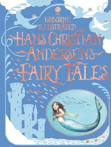 Illustrated Hans Christian Andersen's Fairy Tales