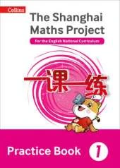The Shanghai Maths Project Practice Book Year 1: For the English National Curriculum
