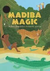 Madiba magic 100th birthday edition: Nelson Mandela's favourite stories