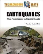 Earthquakes: Plate Tectonics and Earthquake Hazards