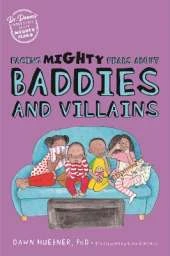 Facing Mighty Fears About Baddies and Villains