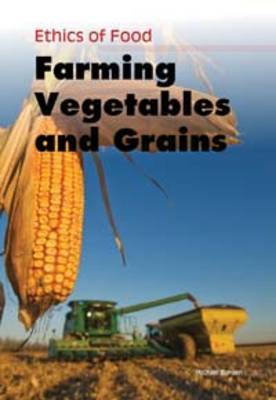 Farming Vegetables and Grains