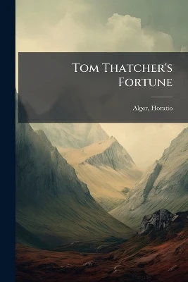 Tom Thatcher's Fortune