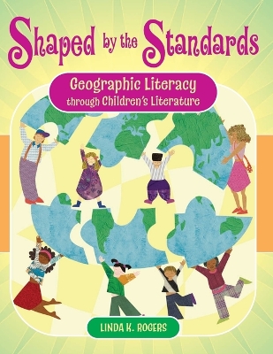 Shaped by the Standards: Geographic Literacy Through Children's Literature