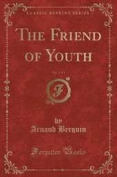 The Friend of Youth, Vol. 2 of 2 (Classic Reprint)
