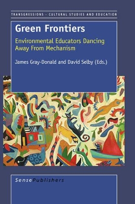 Green Frontiers: Environmental Educators Dancing Away from Mechanism