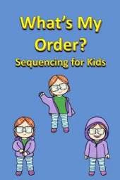 What's My Order? Sequencing for Kids