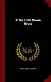 At the Little Brown House