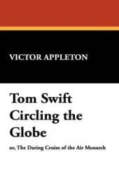 Tom Swift Circling the Globe