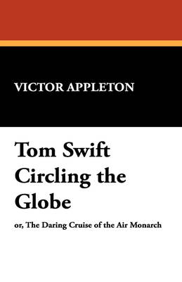 Tom Swift Circling the Globe