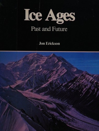 Ice Ages: Past and Future