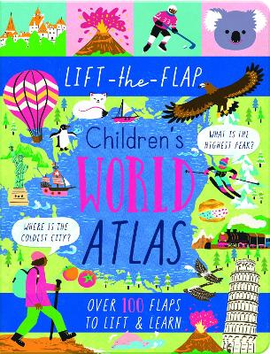 Lift-the-Flap Children's World Atlas: Over 100 Flaps to Lift & Learn