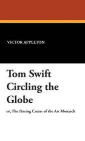 Tom Swift Circling the Globe