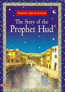 The Story of the Prophet Hud: Timeless Quran Stories