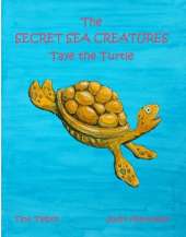 The Secret Sea Creatures: Taye the Turtle