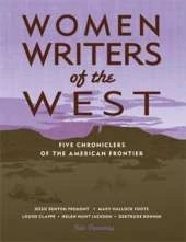 Women Writers of the West: Five Chroniclers of the Frontier
