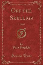 Off the Skelligs: A Novel (Classic Reprint)