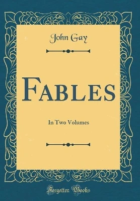 Fables: In Two Volumes (Classic Reprint)