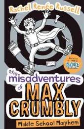 The Misadventures of Max Crumbly 2: Middle School Mayhem