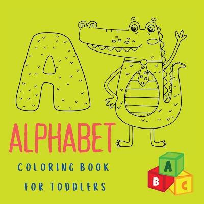 Alphabet Coloring Book for Toddlers