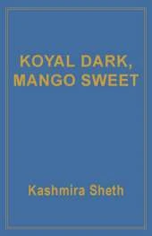 Koyal Dark, Mango Sweet