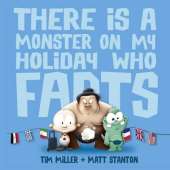 There Is a Monster on My Holiday Who Farts (Fart Monster and Friends)