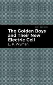 The Golden Boys and Their New Electric Cell